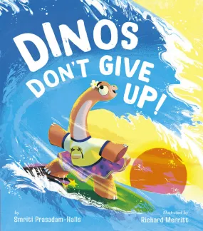 Dinos Don't Give Up! Hardcover Book